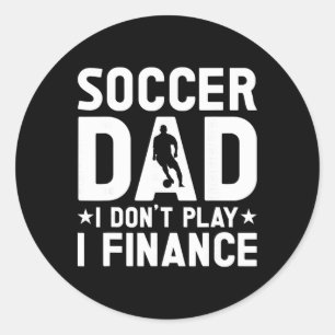 Soccer Dad _3 Classic Round Sticker