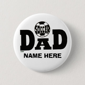 SOCCER DAD BUTTON (CUSTOM)