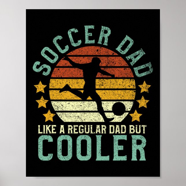 Soccer Dad Funny Soccer Player And Fan  Poster (Front)