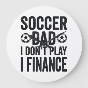 Soccer Dad I Don’t Play I Finance Vintage T-Shirt_ Large Clock