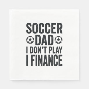 Soccer Dad I Don’t Play I Finance Vintage T-Shirt_ Napkin