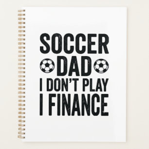 Soccer Dad I Don’t Play I Finance Vintage T-Shirt_ Planner