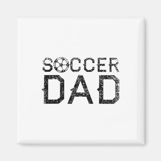 Soccer Dad Player Daddy Father 1  Magnet (Front)