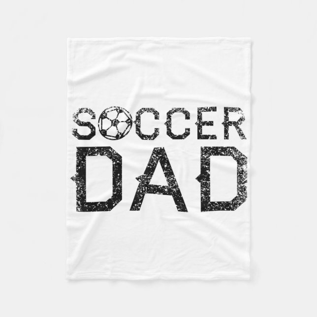 Soccer Dad Player Daddy Father  Fleece Blanket (Front)