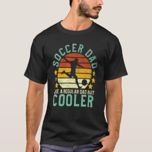Soccer Dad Soccer Player & Fan Father's Day T-Shirt