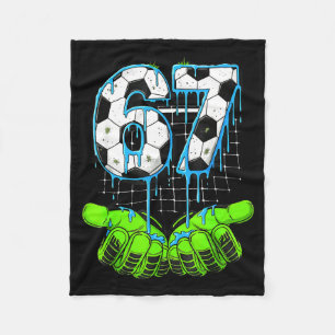 Soccer Drip 67 Six Seven Funny Gen Alpha Meme 6 7 Fleece Blanket