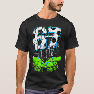Soccer Drip 67 Six Seven Funny Gen Alpha Meme 6 7 T-Shirt