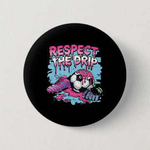Soccer Drip Ice Cream Respect The Drip Soccer Play 6 Cm Round Badge