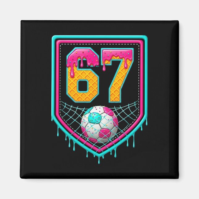 Soccer Drip Number 67 Soccer Player  Magnet (Front)