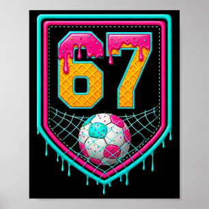 Soccer Drip Number 67 Soccer Player Poster