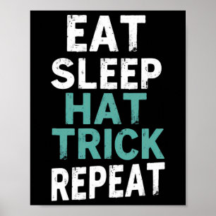 Soccer Eat Sleep Hat Trick Repeat Ice Hockey Poster