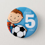 Soccer/football name and age 5 button / badge<br><div class="desc">Birthday football badge / button customise for that extra special touch.</div>