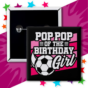 Soccer Football Party Pop Pop of Birthday Girl 15 Cm Square Badge