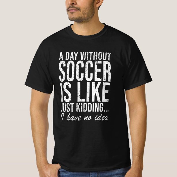 Funny Soccer TShirts & Shirt Designs Zazzle UK