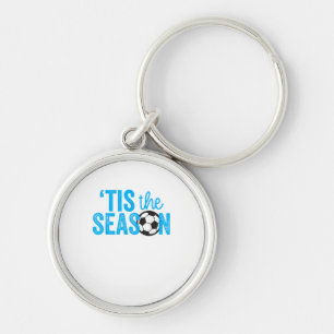 Soccer For Teen Girls Tis The Season Key Ring
