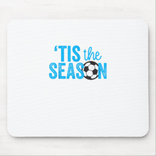 Soccer For Teen Girls Tis The Season Mouse Mat