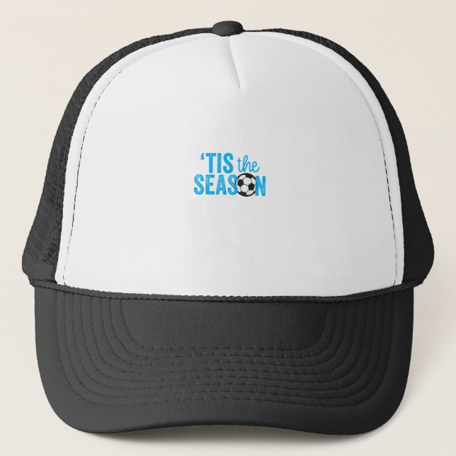 Soccer For Teen Girls Tis The Season Trucker Hat (Front)
