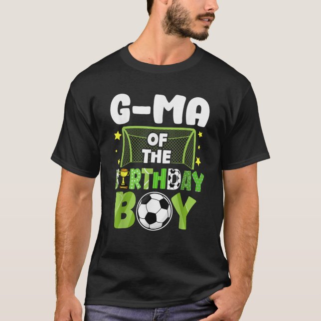 Soccer G Ma Birthday Boy Party Soccer Family Match T-Shirt (Front)