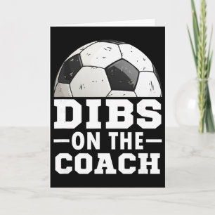 Soccer Game Day Shirt Dibs On Coach - Soccer Mama Card