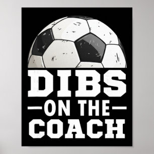 Soccer Game Day Shirt Dibs On Coach - Soccer Mama Poster