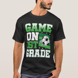 Soccer Game On 1st Grade Byck To School Cute Sport T-Shirt
