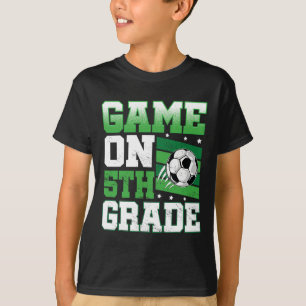 Soccer Game On 5th Grade Back To School Cute Sport T-Shirt