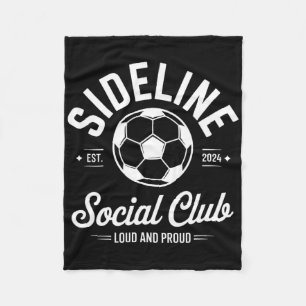 Soccer Game Sideline Social Club Loud And Proud Ch Fleece Blanket
