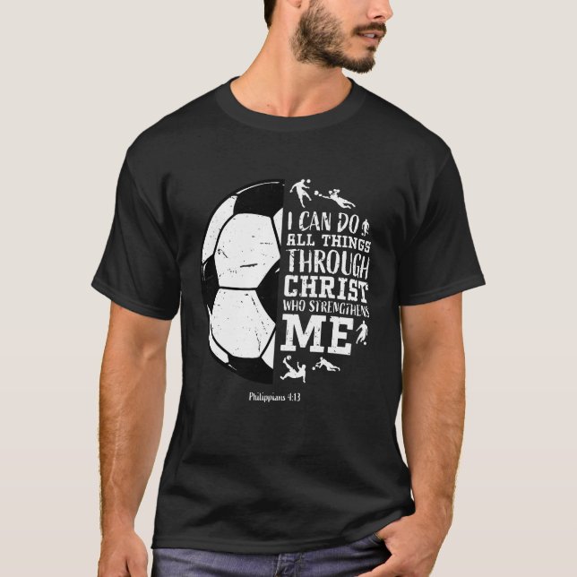Soccer Gifts Teen Boys Girls Sayings Christian T-Shirt (Front)