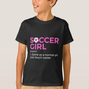 Soccer Girl Definition T-Shirt