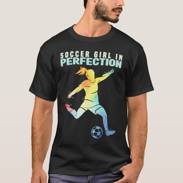 Soccer Girl in Perfection Kids And Women Soccer  1 T-Shirt (Front)