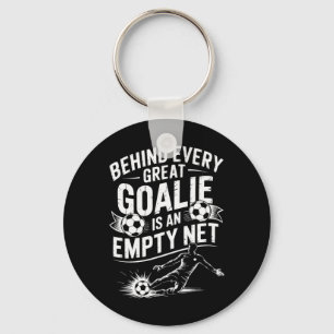 Soccer Goal, Behind Every Great Goalie Is An Empty Key Ring