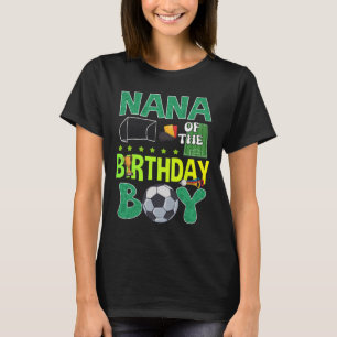 Soccer Goal Birthday Boy Party Trophy Ll For Nana T-Shirt