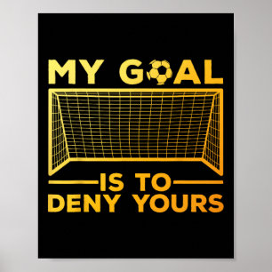 Soccer Goalie Design For Men Women Soccer Player G Poster