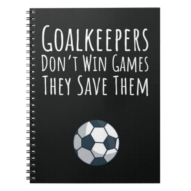 Soccer Goalie Gifts Futbol Goalkeeper Boys Girls Notebook (Front)