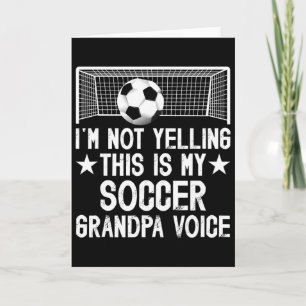 Soccer Grandpa Voice Grandpa Of A Soccer Player Gr Card