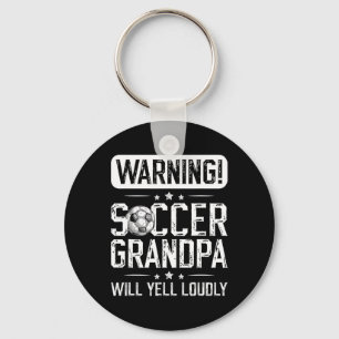 Soccer Grandpa Will Yell Loudly Soccer Player Gran Key Ring