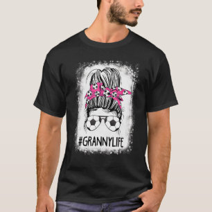 Soccer Granny Life Bleached Messy Bun Hair Soccer T-Shirt
