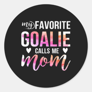 Soccer Hockey Tee For Moms My Favourite Goalie Cal Classic Round Sticker