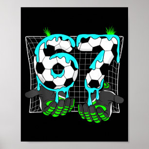 Soccer Ice Cream Drip 67 Hands Sports Six Seven Me Poster