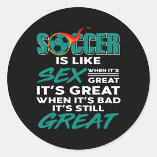 Soccer Is Always Great No Problem The Play Win Mum Classic Round Sticker