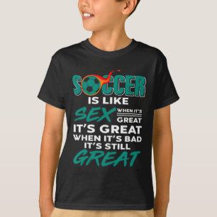 Soccer Is Always Great No Problem The Play Win Mum T-Shirt