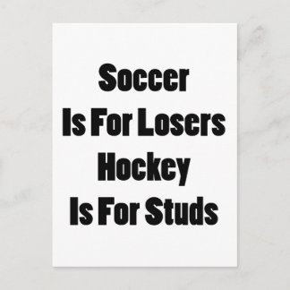 Soccer Is For Losers Hocker Is For Studs Postcard
