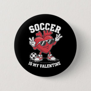Soccer Is My Valentine Heart Sungles Valetines Day 6 Cm Round Badge