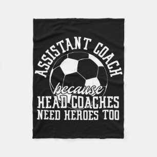 Soccer Istant Coach Because Head Coaches Need Hero Fleece Blanket