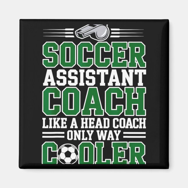 Soccer Istant Coach Like A Head Coach Only Way Coo Magnet (Front)