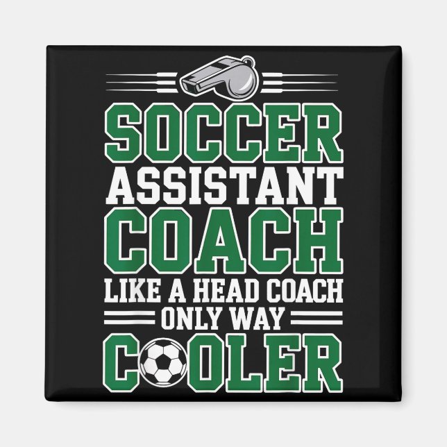 Soccer Istant Coach Like A Head Coach Only Way Coo Magnet (Front)