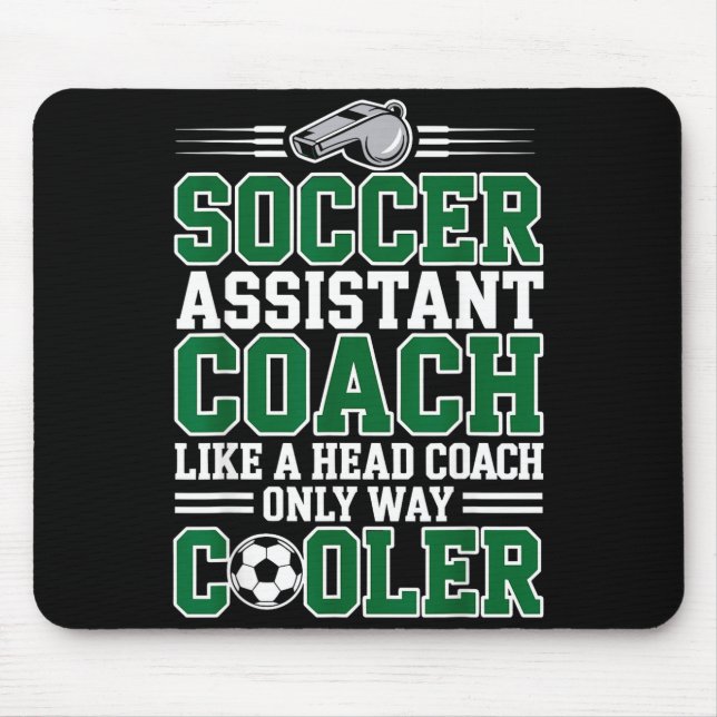 Soccer Istant Coach Like A Head Coach Only Way Coo Mouse Mat (Front)