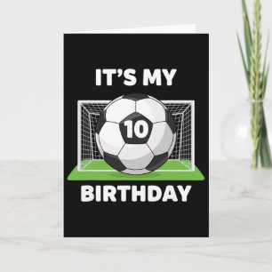 Soccer It's My 10th Birthday, Soccer Ll Birthday D Card