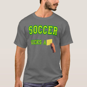 Soccer Kicks A Yellow Card T-Shirt