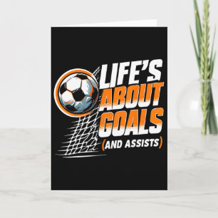 Soccer Life Is About Goals And Ists Soccer Player Card